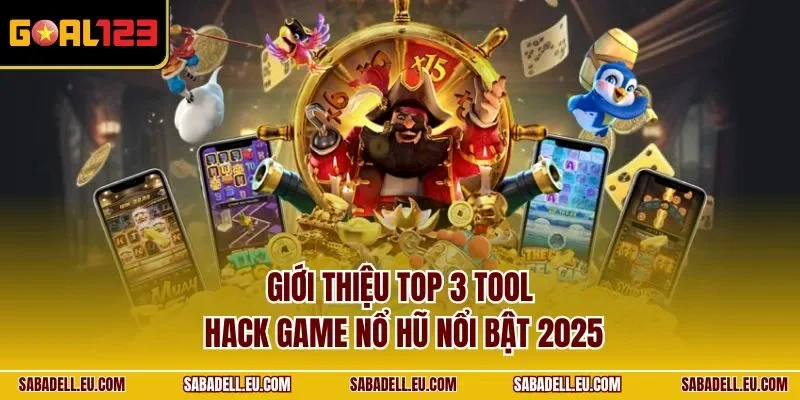 Giới thiệu top 3 tool hack game nổ hũ nổi bật 2025