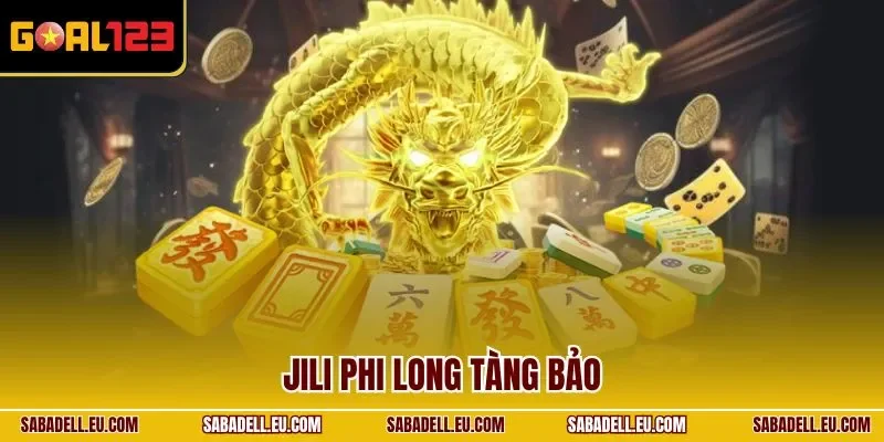 Jili Phi Long Tàng Bảo