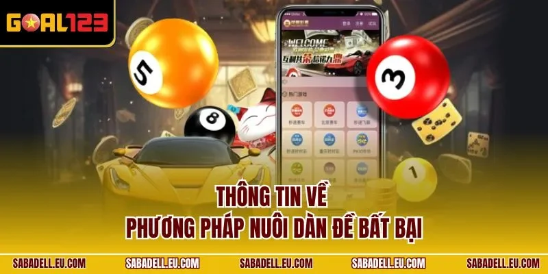 Thông tin về phương pháp nuôi dàn đề bất bại